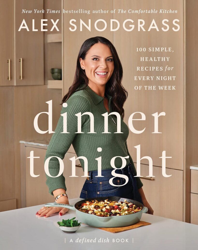 Dinner Tonight: 100 Simple, Healthy Recipes for Every Night of the Week (A Defined Dish Book)