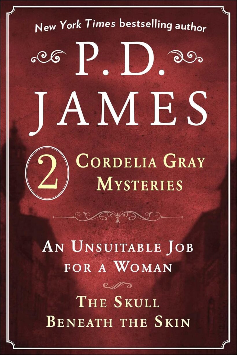 An Unsuitable Job for a Woman and The Skull Beneath the Skin (Cordelia Gray Mysteries)